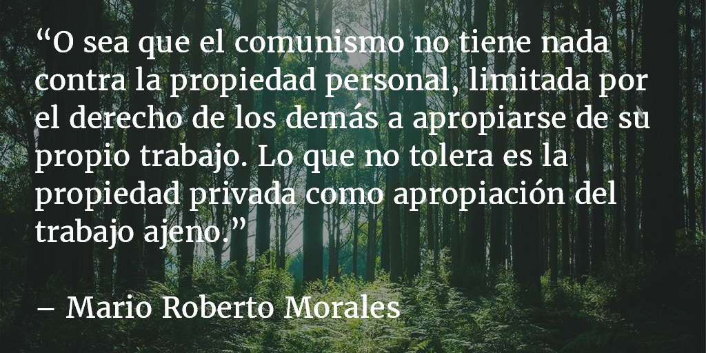 El comunismo. Mario Roberto Morales.