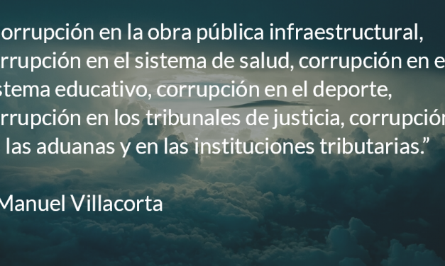 Guatemala, ¿fábrica de corruptos? Manuel R. Villacorta O.