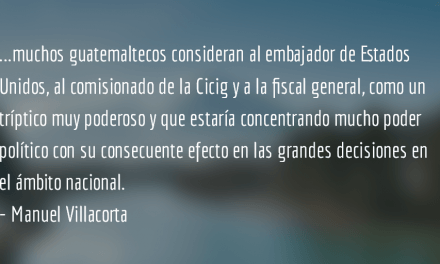 ¿Quién gobierna en Guatemala?  Manuel Villacorta