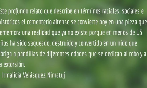 La destrucción de Quetzaltenango (III Parte). Irmalicia Velásquez Nimatuj.