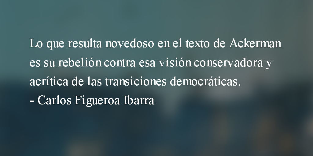 El mito de la transición democrática. Carlos Figueroa Ibarra.