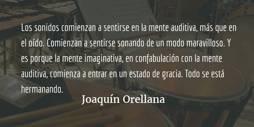 La magia sonora de Joaquín Orellana. Marcela Gereda.