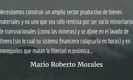 Sobre converger y forjar alianzas. Mario Roberto Morales.
