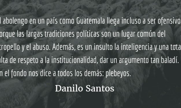 Abolengo y plebeyez. Danilo Santos.