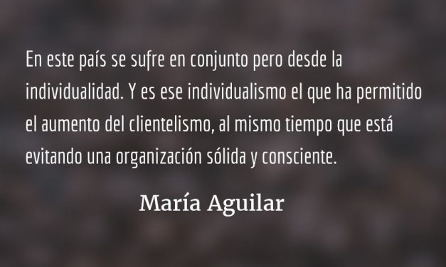Sobreviviendo desde la individualidad. María Aguilar.