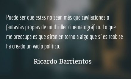 Vacío político. Ricardo Barrientos.