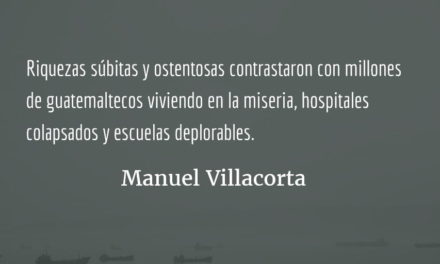 El estado corrupto se niega a morir. Manuel Villacorta.