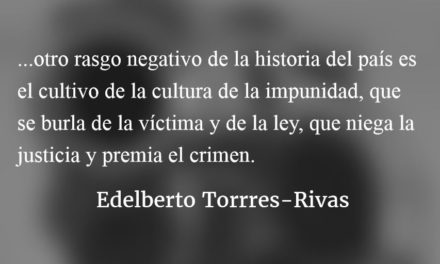 Promover la democracia, la paz, el Estado de derecho. Edelberto Torres-Rivas.