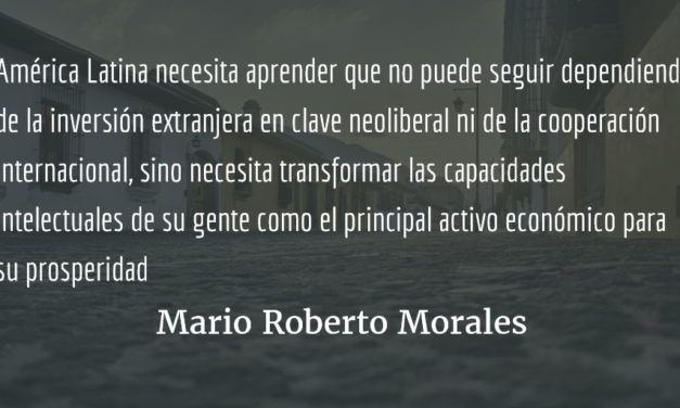 Los BRICS como paradigma (II). Mario Roberto Morales.