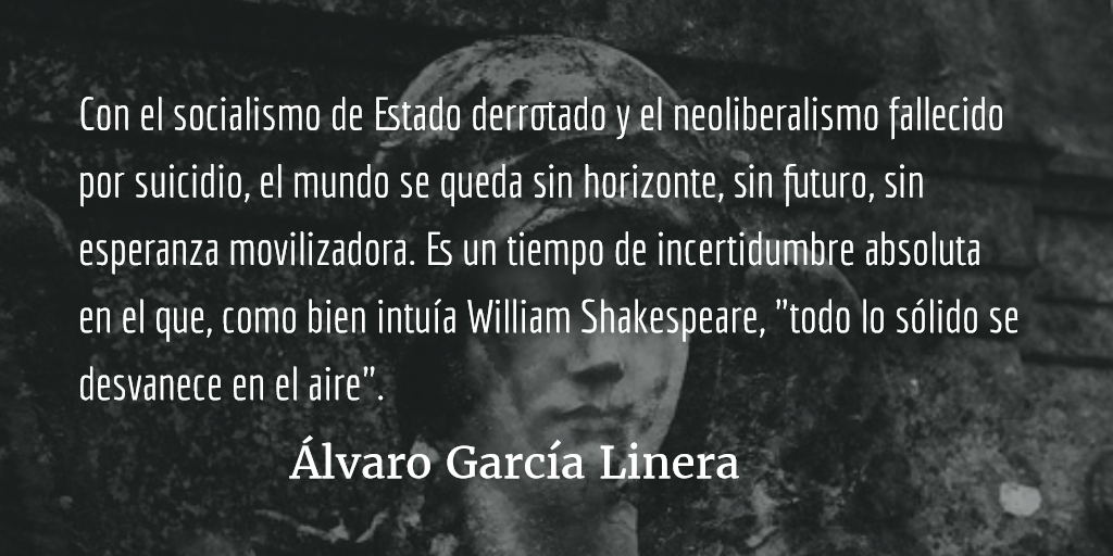 La globalización ha muerto. Álvaro García Linera.