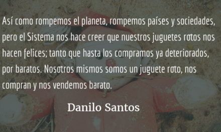 Juguetes rotos. Danilo Santos.