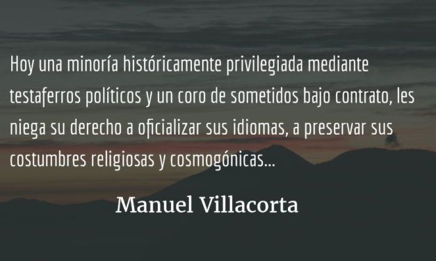 El indígena y el miedo a la verdad. Manuel Villacorta.