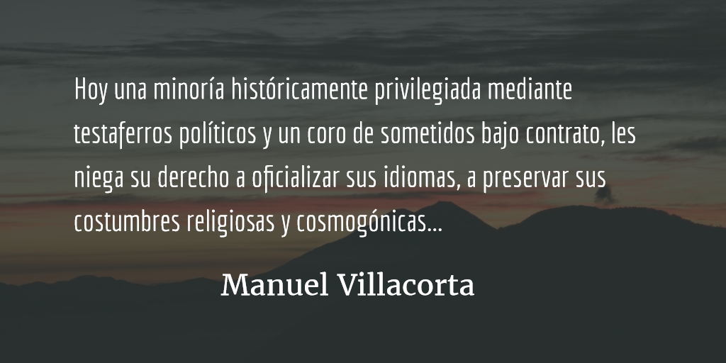 El indígena y el miedo a la verdad. Manuel Villacorta.