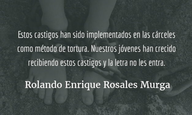 La letra con sangre entra. Rolando Enrique Rosales Murga.