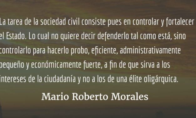 La estafa de la falsa sociedad civil. Mario Roberto Morales.