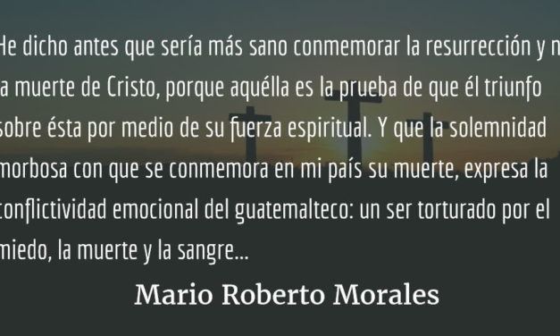 Epístola a los pobres de espíritu. Mario Roberto Morales.
