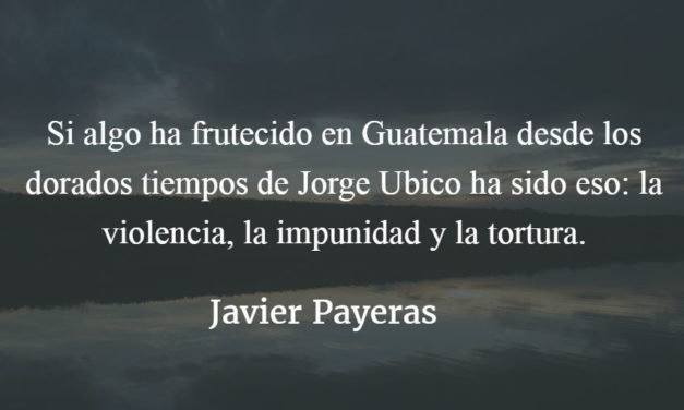 Guatemalan psycho. Javier Payeras.