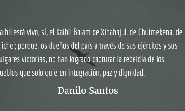 ¡Kaibil está vivo! Danilo Santos