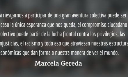Apuntarnos a la aventura colectiva. Marcela Gereda.