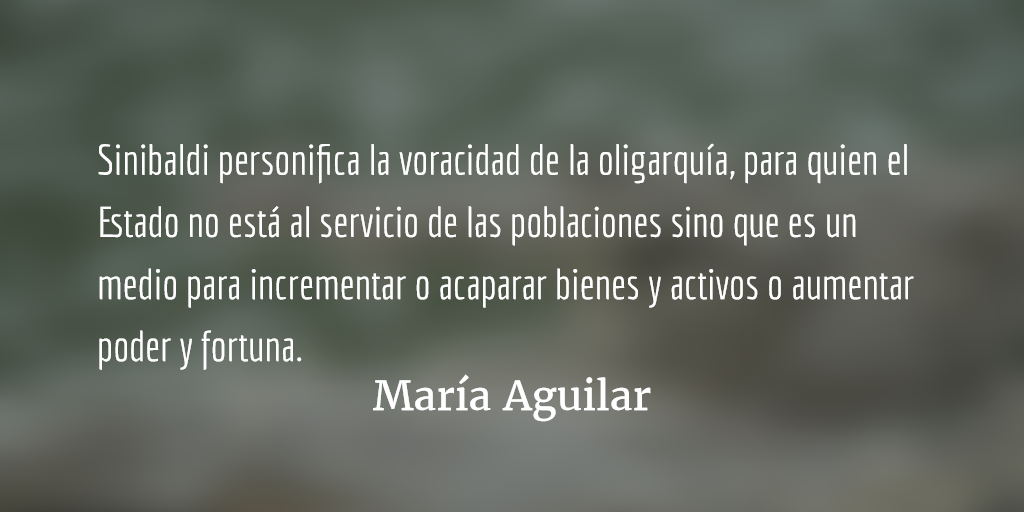 Sinibaldi personifica la voracidad de la élite nacional. María Aguilar.