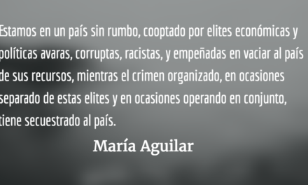 País al borde del abismo. María Aguilar.