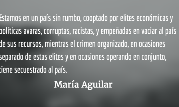 País al borde del abismo. María Aguilar.