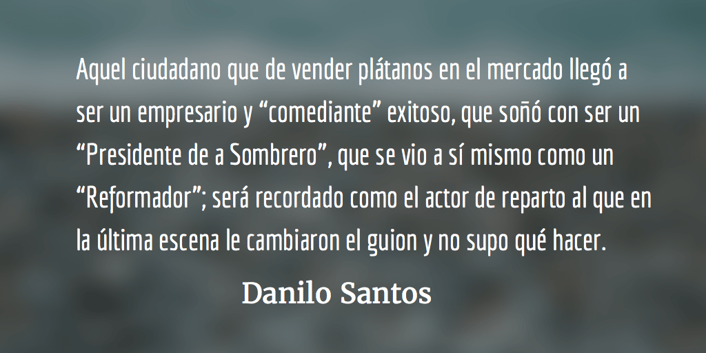 El “Reformador” que no supo escoger sus batallas. Danilo Santos.