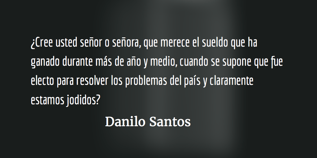 Qué le preguntaría a un diputado. Danilo Santos.