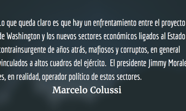Crisis palaciega en Guatemala. Marcelo Colussi.
