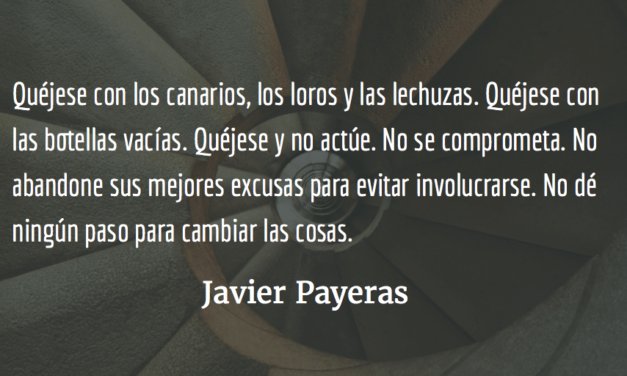 Quéjese. Javier Payeras.