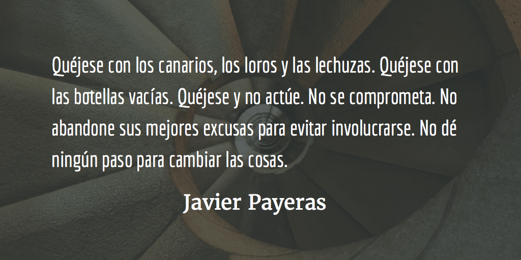 Quéjese. Javier Payeras.