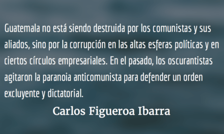 La CICIG y el oscurantismo reaccionario en Guatemala. Carlos Figueroa Ibarra.