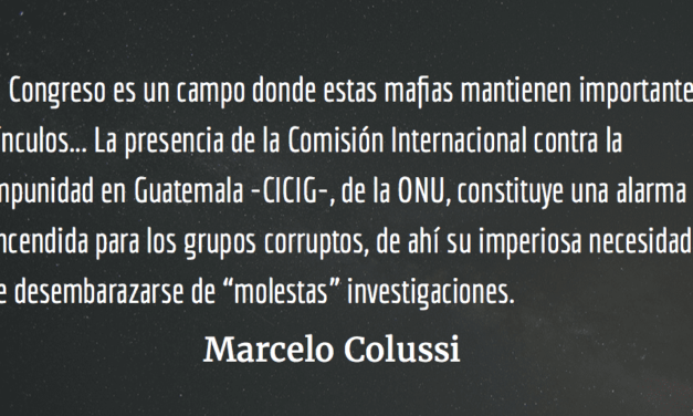 Guatemala: Las mafias al poder. Marcelo Colussi.