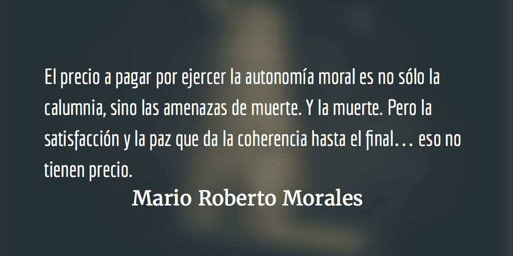La autonomía moral. Mario Roberto Morales.