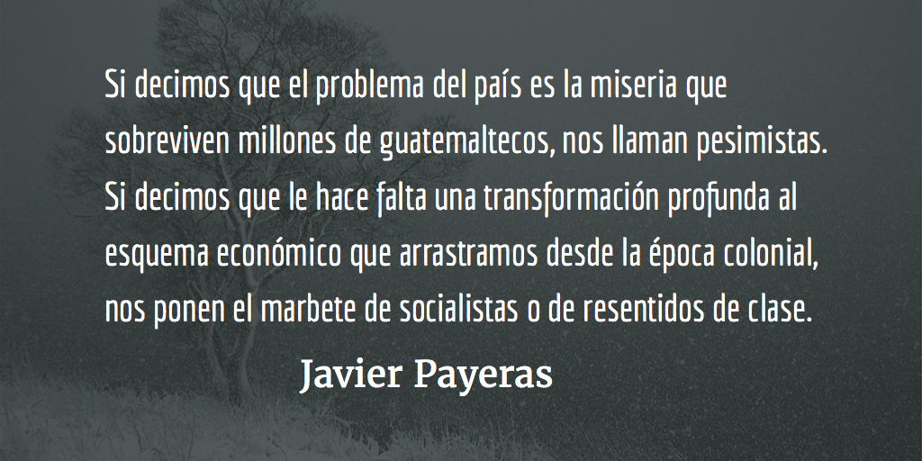 Pesimismo y optimismo. Javier Payeras.