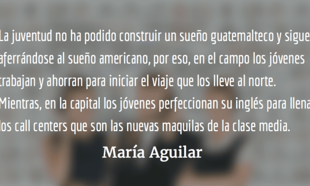 Aferrándose al sueño americano. María Aguilar.