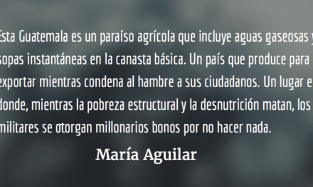 La Guatemala que premia la falta de escrúpulos. María Aguilar.