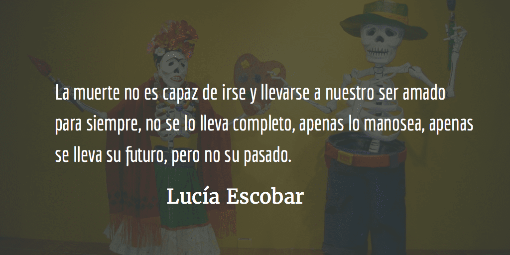 La muerte no es una dama. Lucía Escobar.