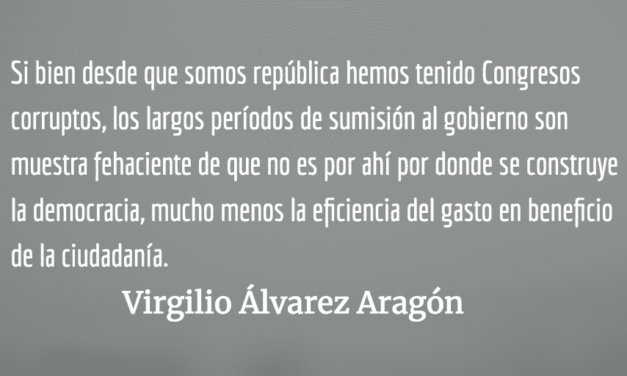 Decisión acertada del Congreso. Virgilio Álvarez Aragón.