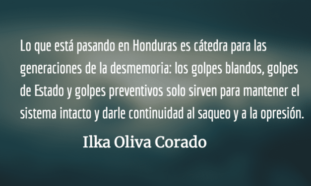 Honduras poniendo el pecho por el triángulo norte de Centroamérica. Ilka Oliva Corado.