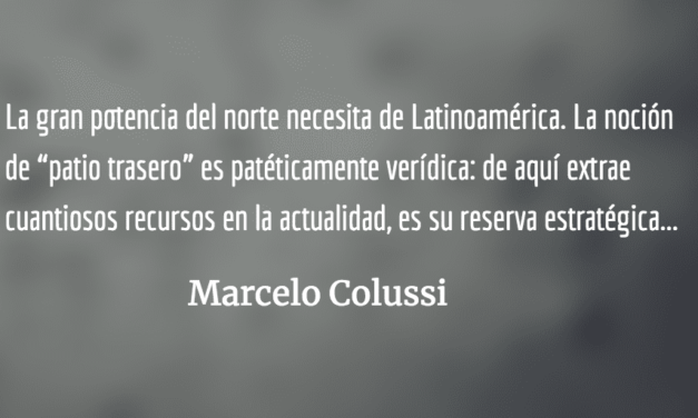 Latinoamérica: territorio ocupado. Marcelo Colussi.
