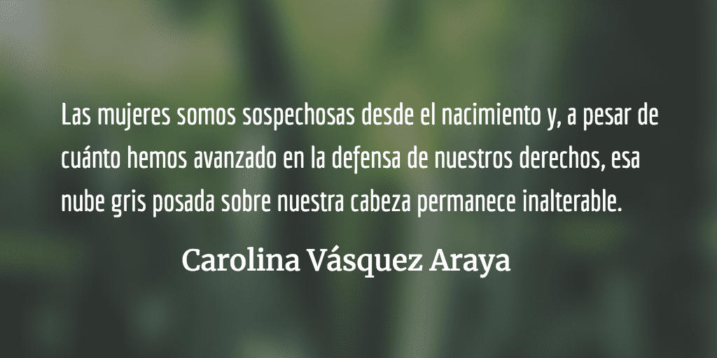 Las sospechosas de siempre. Carolina Vásquez Araya.
