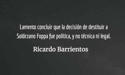 Legalidad dudosa en destitución de Solórzano Foppa. Ricardo Barrientos.