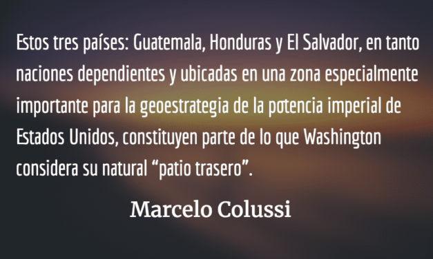 Alianza para la Prosperidad en Centroamérica: ¡ninguna prosperidad! Marcelo Colussi