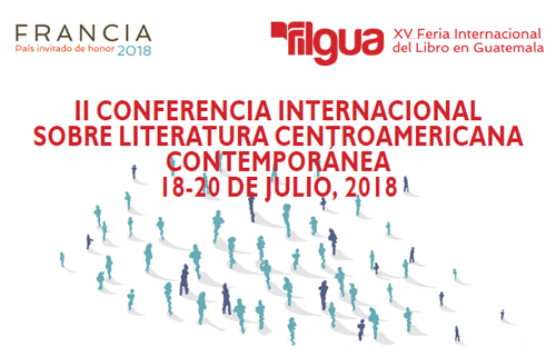II Conferencia Internacional Sobre Literatura Centroamericana Contemporánea 18-20 de julio, 2018