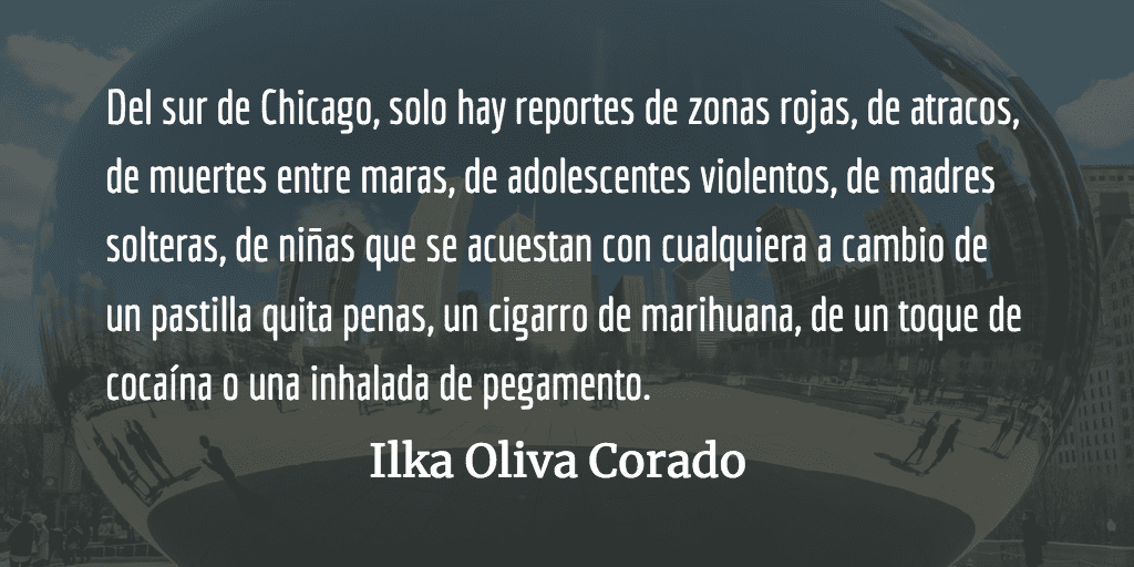 El abandono del sur de Chicago. Ilka Oliva Corado.