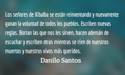 Los señores de Xibalba. Danilo Santos.