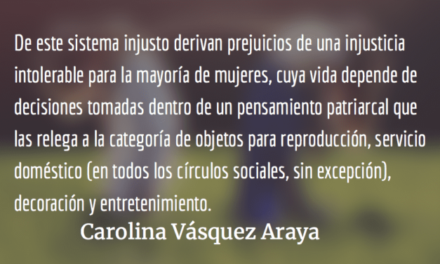 “Si se entera, me mata”. Carolina Vásquez Araya.