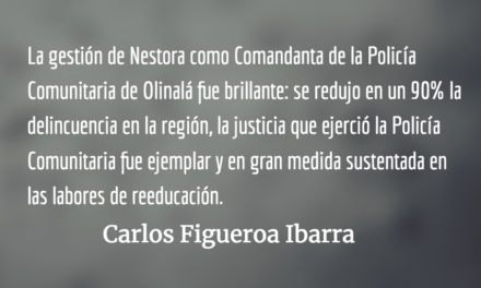 La satanización de Nestora Salgado. Carlos Figueroa Ibarra.