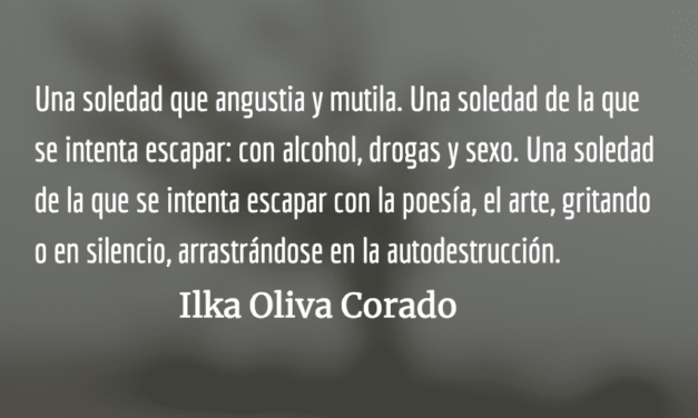 La soledad de la desolación. Ilka Oliva Corado.